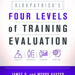 Kirkpatrick's Four Levels of Training Evaluation book