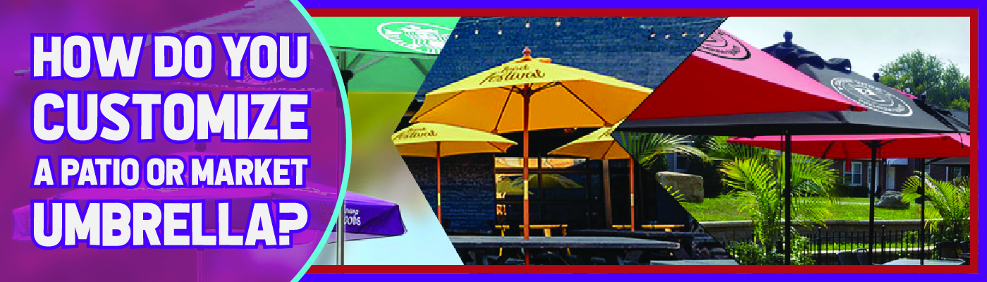 How do you customize a patio or market umbrella?